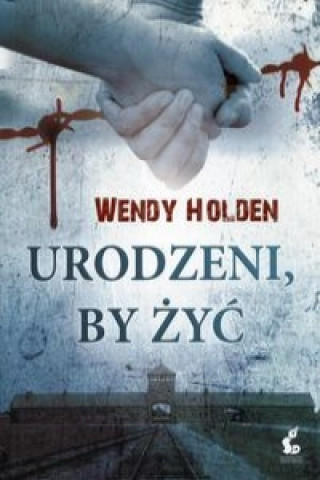 Urodzeni, by zyc