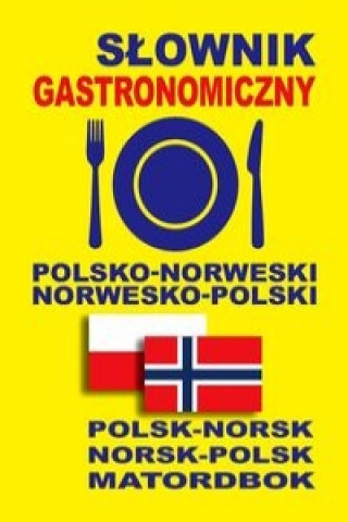 Slownik gastronomiczny polsko-norweski norwesko-polski