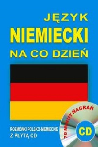 Jezyk niemiecki na co dzien Rozmowki polsko-niemieckie z plyta CD