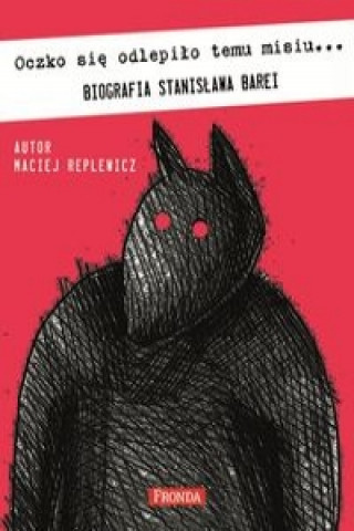 Oczko sie odlepilo temu misiu Biografia Stanislawa Barei