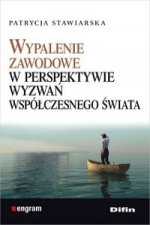 Wypalenie zawodowe w perspektywie wyzwan wspolczesnego swiata