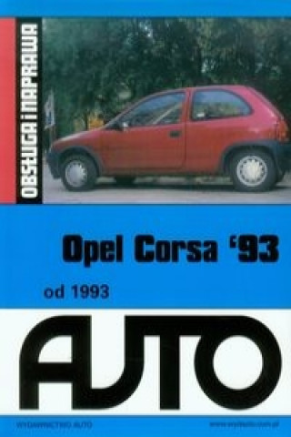 Opel Corsa 93 Obsluga i naprawa