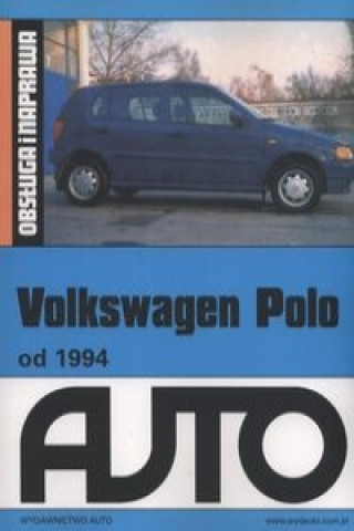 Volkswagen Polo od 1994 Obsluga i naprawa