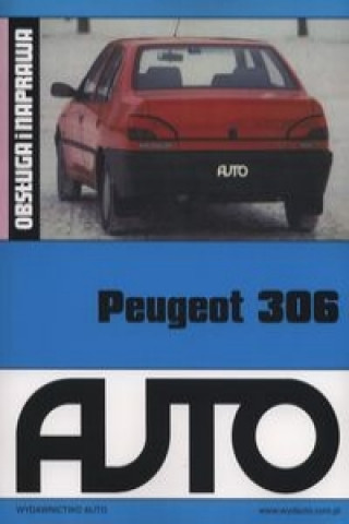Peugeot 306 Obsluga i naprawa