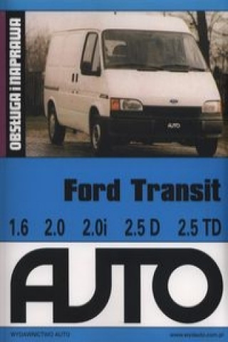 Ford Transit Obsluga i naprawa