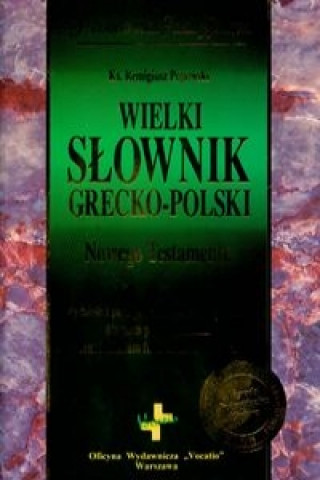 Wielki slownik grecko-polski Nowego Testamentu