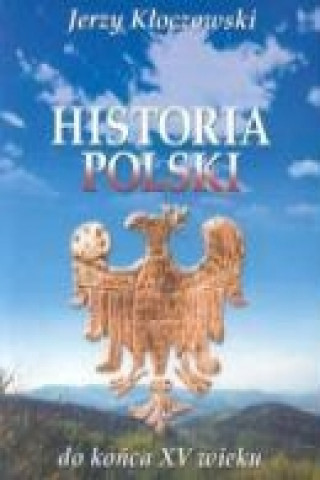 Historia Polski do konca XV wieku