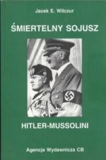 Smiertelny sojusz Hitler - Mussolini