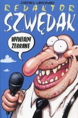 Redaktor Szwedak Wywiady zebrane