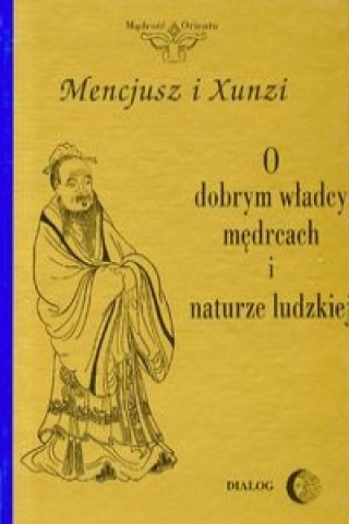 O dobrym wladcy medrcach i naturze ludzkiej