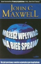 Mozesz wplywac na bieg spraw