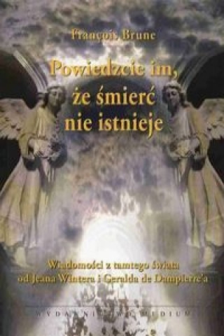 Powiedzcie im, ze smierc nie istnieje