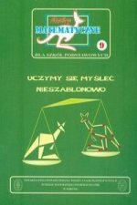 Miniatury matematyczne 9 Uczymy sie myslec nieszablonowo