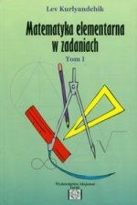 Zbior zadan z matematyki elementarnej Tom 1
