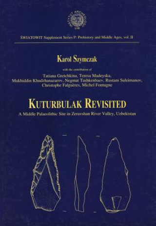 Kuturbulak Revisited: A Middle Palaeolithic Site in Zeravshan River Valley, Uzbekistan