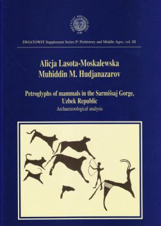 Petroglyphs of Mammals in the Sarmissaj Gorge, Uzbek Republic: Archaeozoological Analysis