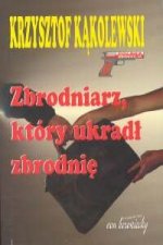 Zbrodniarz, ktory ukradl zbrodnie