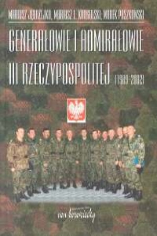 Genaralowie i admiralowie III Rzeczypospolitej 1989 -2002