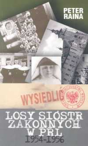 Losy siostr zakonnych w PRL 1954-1956