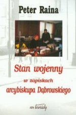 Stan wojenny w zapiskach arcybiskupa Dabrowskiego