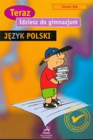 Idziesz do gimnazjum Jezyk polski