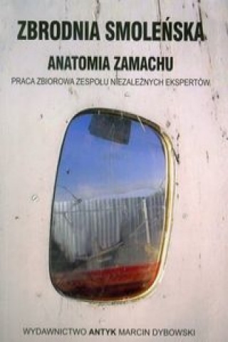 Zbrodnia Smolenska Anatomia zamachu