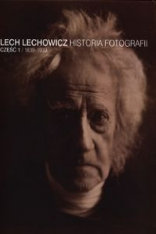 Historia fotografii Czesc 1 1839-1939