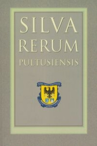 Silva Rerum Pultusiensis