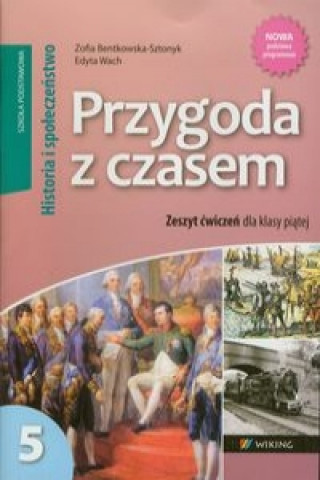 Przygoda z czasem 5 Historia i Spoleczenstwo Zeszyt cwiczen