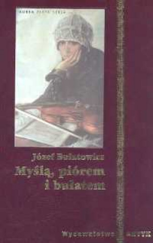 Mysla piorem i bulatem