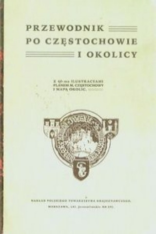 Przewodnik po Czestochowie i okolicy