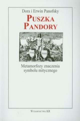 Puszka Pandory Metamorfozy znaczenia symbolu mitycznego