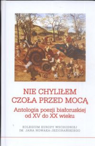 Nie chylilem czola przed moca