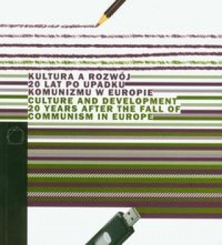 Kultura a rozwoj 20 lat po upadku komunizmu w Europie