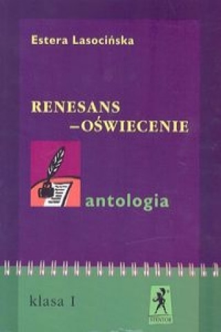Renesans - oswiecenie Antologia