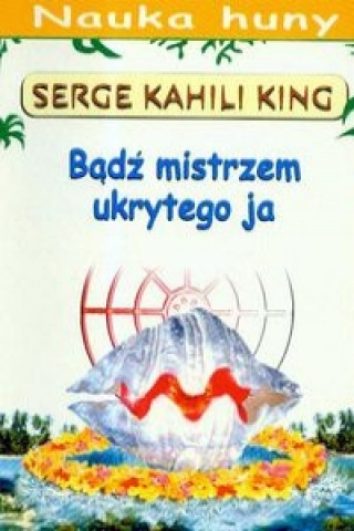 Badz mistrzem ukrytego ja