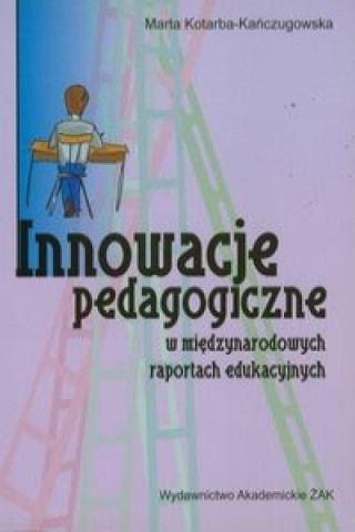 Innowacje pedagogiczne w miedzynarodowych raportach edukacyjnych