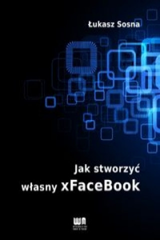 Jak stworzyc wlasny xFaceBook