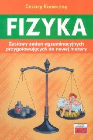 Fizyka Zestawy zadan egzaminacyjnych przygotowujacych do nowej matury