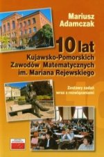 10 lat Kujawsko Pomorskich Zawodow Matematycznych im Mariana Rejewskiego