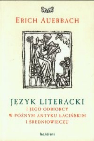 Jezyk literacki i jego odbiorcy w poznym antyku lacinskim i sredniowieczu