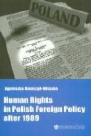 Human Rights in Polish Foreign Policy after 1989