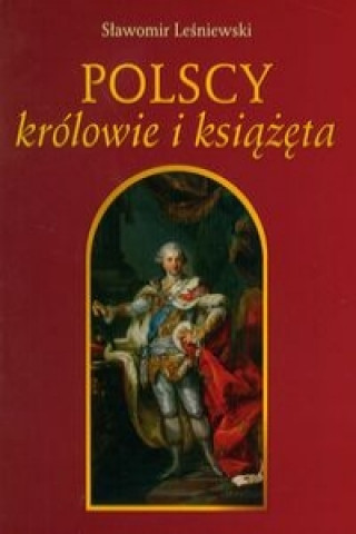 Polscy krolowie i ksiazeta