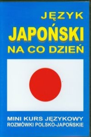 Jezyk japonski na co dzien + 2 CD