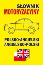 Slownik motoryzacyjny polsko-angielski angielsko-polski