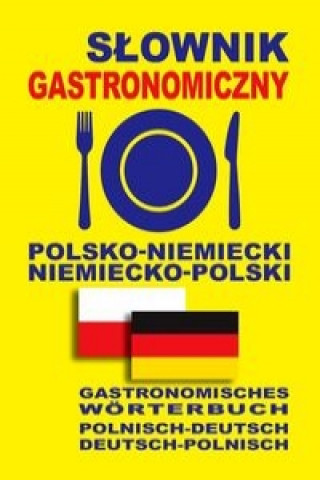 Slownik gastronomiczny polsko-niemiecki niemiecko-polski