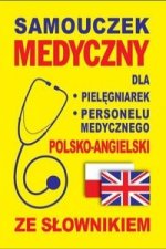 Samouczek medyczny dla pielegniarek i personelu medycznego polsko-angielski ze slownikiem