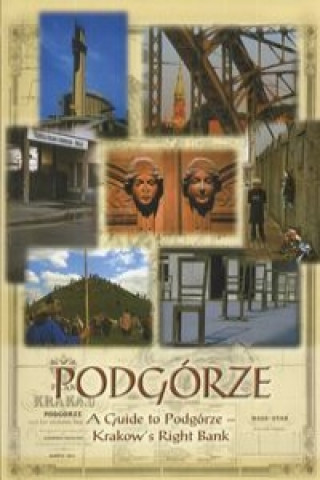 Podgorze A guide to Podgorze Krakows right bank