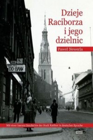 Dzieje Raciborza i jego dzielnic