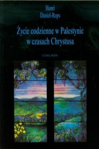 Zycie w Palestynie w czasach Chrystusa